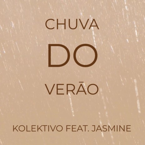 Chuva Do Verão ft. Jasmine | Boomplay Music