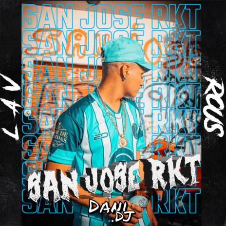 SAN JOSE RKT rmx ft. ROUS & PROD. L.A.V | Boomplay Music