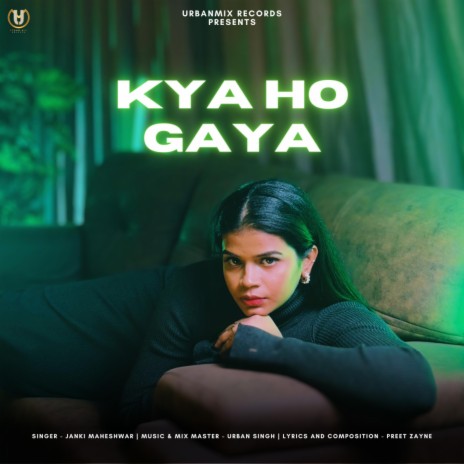 Kya Ho Gaya ft. Urban Singh & Preet Zayne | Boomplay Music