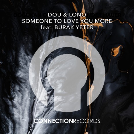 Someone To Love You More (Original Mix) ft. LONO & Burak Yeter | Boomplay Music