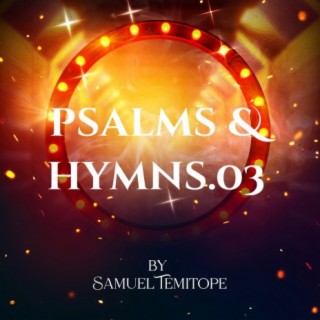 Psalms & Hymns, Vol. 3