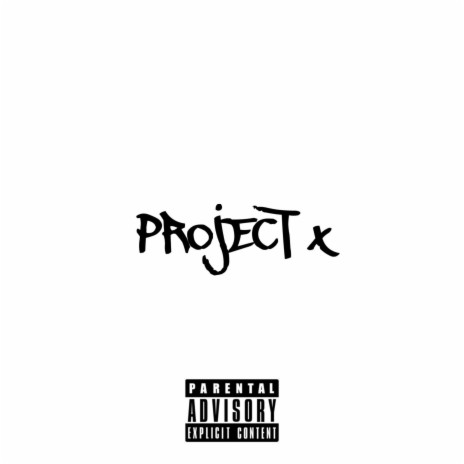 Project X | Boomplay Music