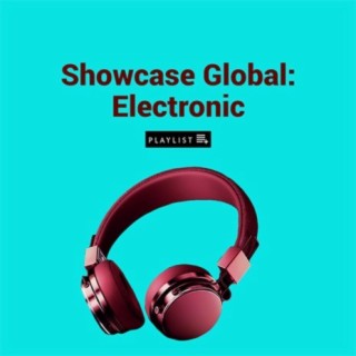 Showcase Global: Electronic | Boomplay Music