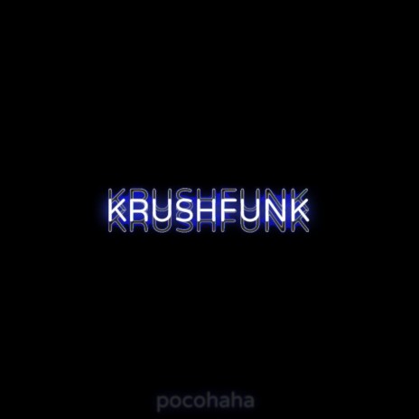 KRUSHFUNK (Speed Up) | Boomplay Music