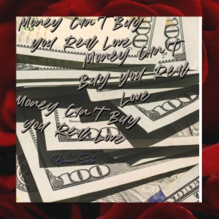Money Can't Buy You Real Love lyrics | Boomplay Music