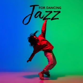 Jazz For dancing