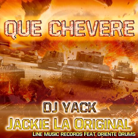 Que Chevere ft. Jackie La Original