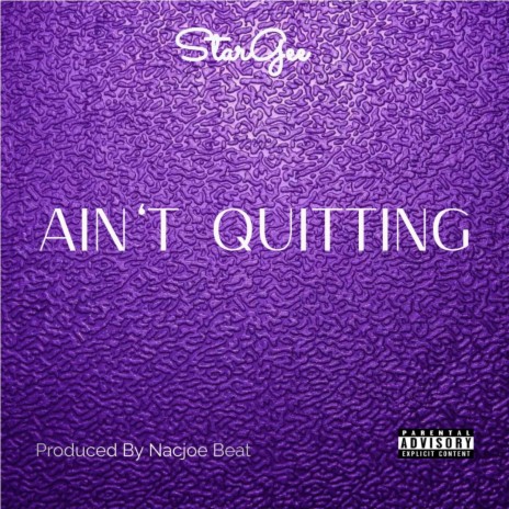 Ain't Quitting | Boomplay Music