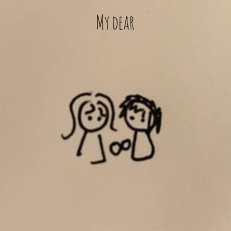 My dear | Boomplay Music