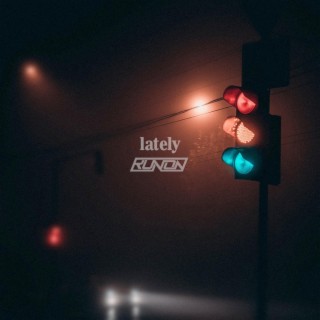 lately lyrics | Boomplay Music