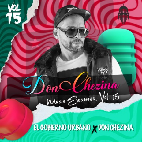 DON CHEZINA MUSIC SESSIONS. VOL. 15 ft. Don Chezina
