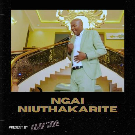 Ngai Niuthakarite | Boomplay Music