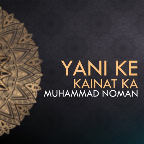 Yani Ke Kainat Ka | Boomplay Music