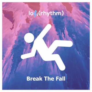 Break The Fall lyrics | Boomplay Music