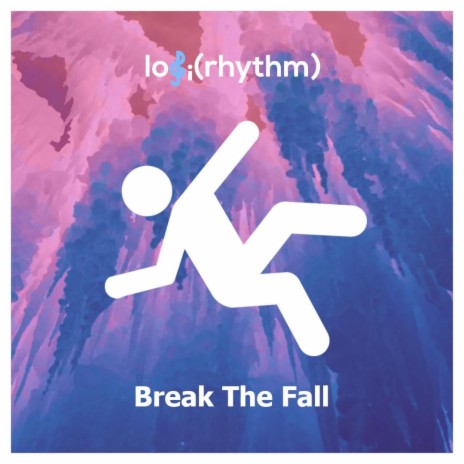 Break The Fall | Boomplay Music