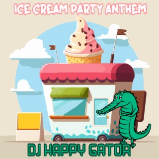 Ice Cream Party Anthem