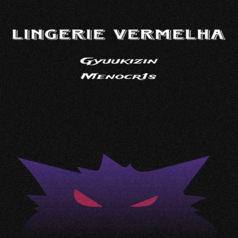 Lingerie Vermelha ft. Menócr1s | Boomplay Music