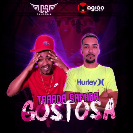 Tarada Safada Gostosa ft. Mc DG da Coruja | Boomplay Music