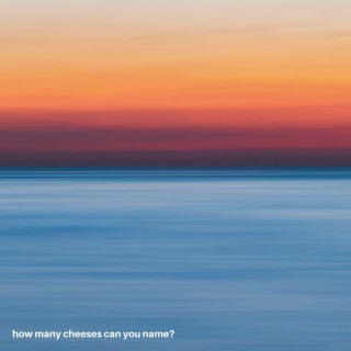 How Many Cheeses Can You Name? (Reissue)
