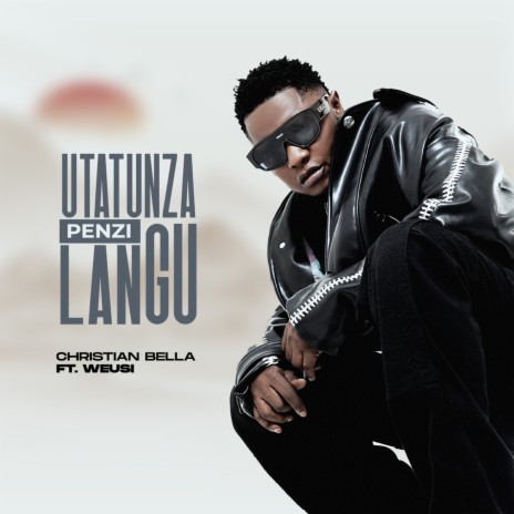 Utatunza Penzi Langu ft. Weusi | Boomplay Music