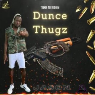 Dunce Thugz (Or)
