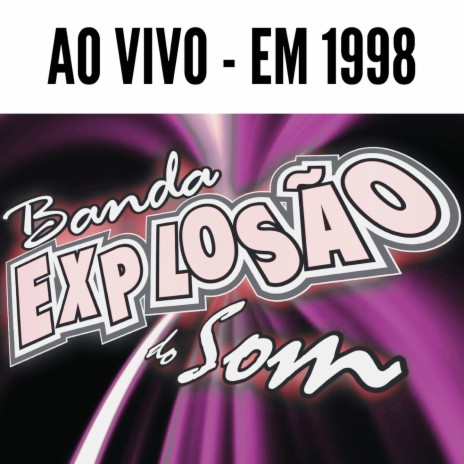 Te amar só pela internet não aguento mais - BANDA EXPLOSÃO DO SOM | Boomplay Music