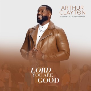 Arthur Clayton IV and Anointed For Purpose