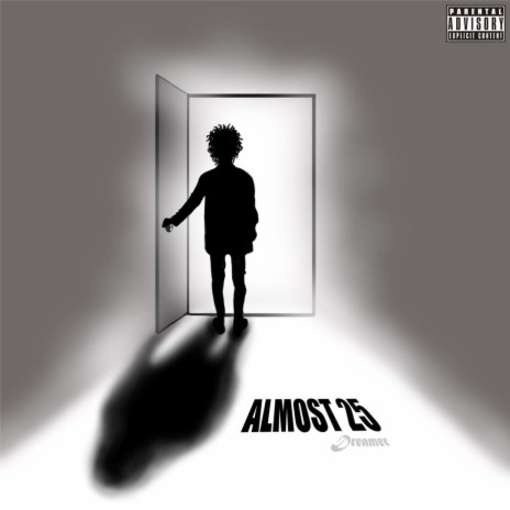 Almost 25 (Dreamer) | Boomplay Music