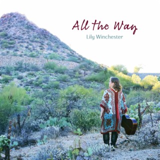 All the Way lyrics | Boomplay Music