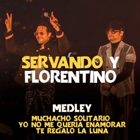 Medley: Muchacho Solitario, Yo No Me Quería Enamorar, Te Regalo la Luna (Live) | Boomplay Music