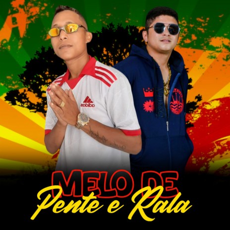 Melo de Pente e Rala | Boomplay Music