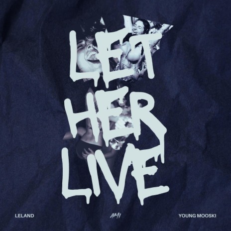 Let Her Live ft. Young Mooski | Boomplay Music