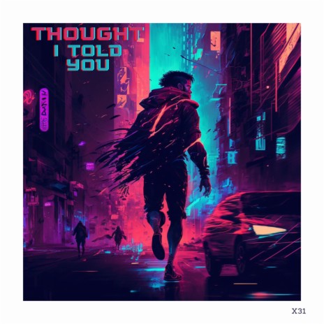Thought I Told You | Boomplay Music