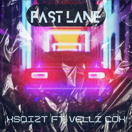 Fast Lane ft. Velli Cox