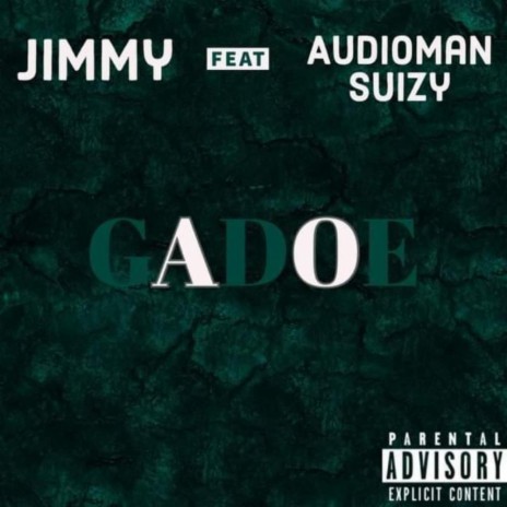 Gadoe) ft. Jimmy (Jim c) | Boomplay Music