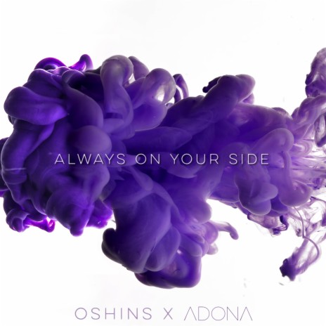 Always On Your Side ft. ADONA | Boomplay Music