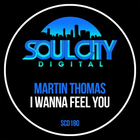 I Wanna Feel You (Extended Dub Mix)