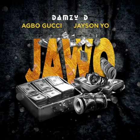 Jawo ft. Agbo Gucci & Jayson Yo | Boomplay Music