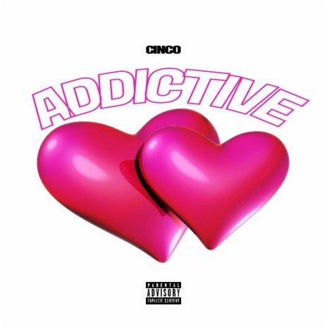 Addictive | Boomplay Music