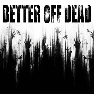 Better Off Dead