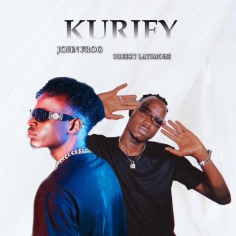 KURIFY ft. John Frog | Boomplay Music