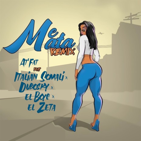 Me Mata (Remix) ft. Italian Somali, Dubosky, EL BOY C & El Zeta | Boomplay Music