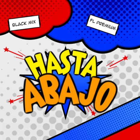 Hasta Abajo ft. Fl Premium | Boomplay Music