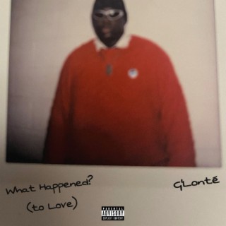 What Happened? (To Love)