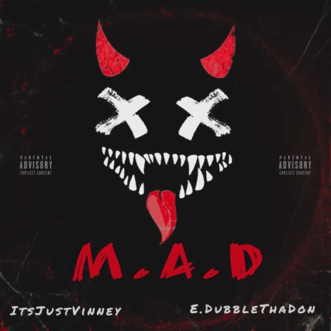 M.A.D ft. E.DubbleThaDon | Boomplay Music