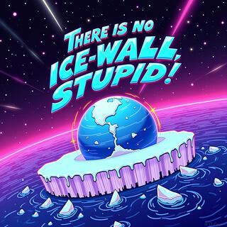 There Is No Ice Wall, Stupid!