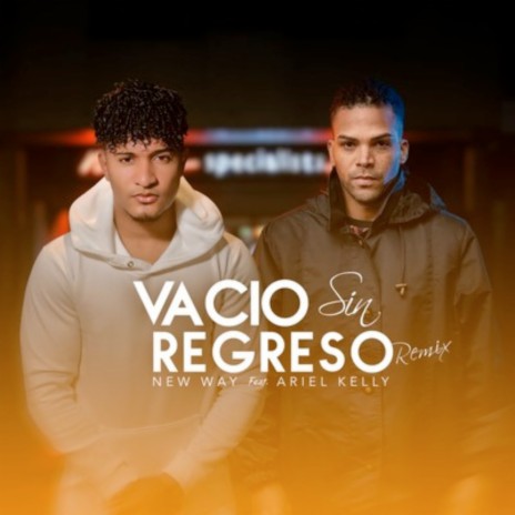 Vacío Sin Regreso (Remix) ft. Ariel Kelly