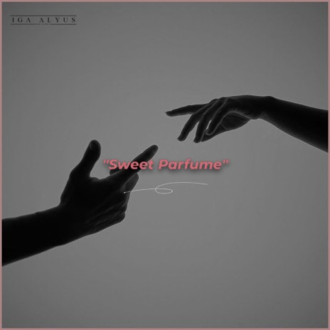 Sweet Parfume | Boomplay Music