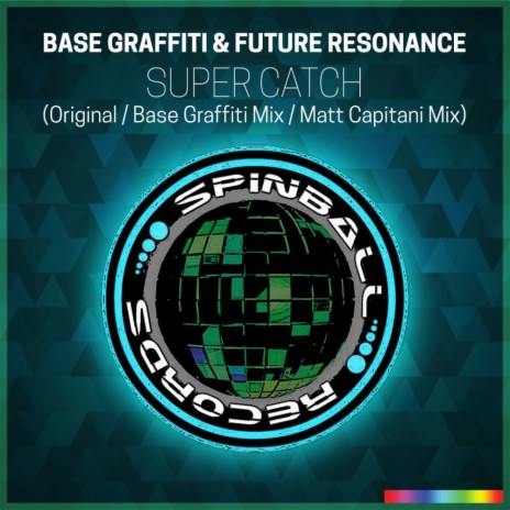 Super Catch (Base Graffiti Remix) ft. Future Resonance