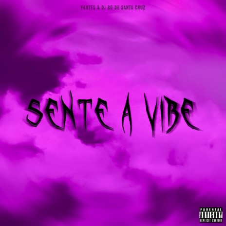 F4ntes Sente a Vibe ft. Dj Bg De Santa Cruz MP3 Download